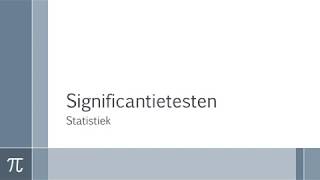 Wiskunde  Statistiek  Significantietesten [upl. by Kohsa]