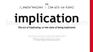 Pronunciation of Implication  Definition of Implication [upl. by Hola]