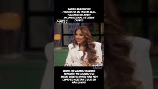 Sarah Beatriz grande testemunho de vida falou o que viveu a sua família veja Parte 2 [upl. by Cochran]