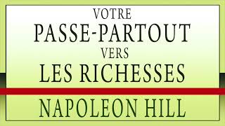 Votre passe partout vers les richesses Napoleon Hill Livre audio [upl. by Deeann781]