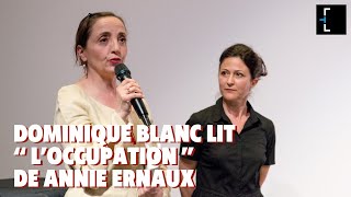 Lecture quotL’Occupationquot de Annie Ernaux par Dominique Blanc [upl. by Paulsen]