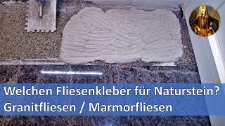 Welchen Fliesenkleber für Naturstein Marmorfliesen  Granitfliesen [upl. by Lalat608]