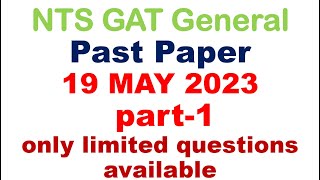 NTS GAT General Past Paper held on 19 MAY 2023 Part1 [upl. by Noach]