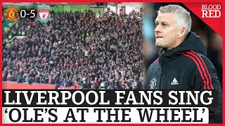 Oles at the Wheel  Liverpool fans chant after Manchester United 05 Liverpool [upl. by Notla]