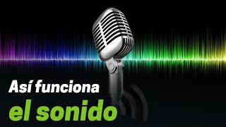 Entiende qué es el sonido y aprende a grabar audio de forma profesional [upl. by Aninotna]