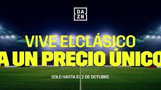 ¡Vive El Clásico FC Barcelona  Real Madrid a un precio único en DAZN [upl. by Alial85]