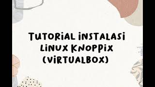 INSTALASI LINUX KNOPPIX VM VIRTUALBOX [upl. by Releehw]