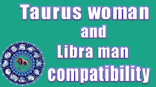 ✅Taurus woman and Libra man compatibility [upl. by Anital]