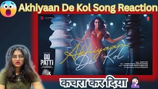 Do Patti Akhiyaan De Kol Song Reaction Video🔥 Kriti S Kajol Shaheer S  Happy Reacts [upl. by Donegan]