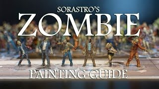 Sorastros Zombie Painting Guide Ep1 [upl. by Brotherson36]