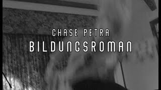 CHASE PETRA — BILDUNGSROMAN OFFICIAL VIDEO [upl. by Eislek626]