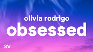 Olivia Rodrigo  obsessed Lyrics [upl. by Eatnhoj953]