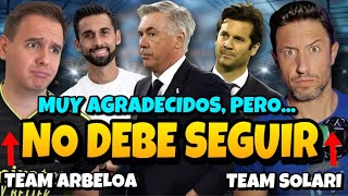 🚨🚨ANCELOTTI NO DEBE SEGUIR Y CON ZIDANE YA NO VENDRÍA XABI ALONSO ENTONCES ¿ARBELOA O SOLARI [upl. by Laeahcim]