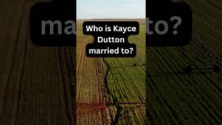 Who is Kayce Dutton married to [upl. by Zehc]