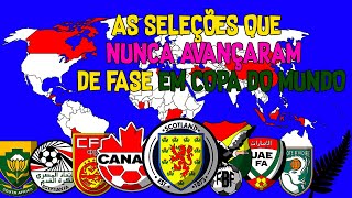 As SELEÇÕES QUE NUNCA avançaram de fase em COPA DO MUNDO [upl. by Llegna]