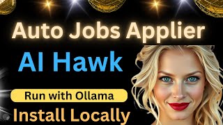 Auto Jobs Applier AI Hawk  AI Bot to Search and Apply for Jobs Automatically with Ollama [upl. by Uwton]