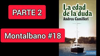 La edad de la duda PARTE 2 AUDIOLIBRO Andrea Camilleri  Montalbano 18 [upl. by Gail]