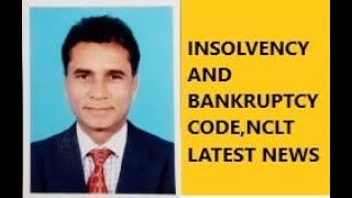 2896INSOLVENCY AND BANKRUPTCY CODENCLT LATEST NEWS [upl. by Zeralda]