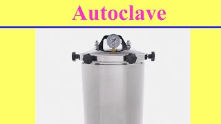 فكرة واستخدام جهاز التعقيم الاوتوكلاف Principle and Uses of Autoclave [upl. by Munn]