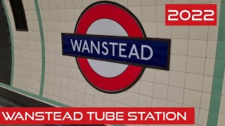 WANSTEAD Tube Station 2022 [upl. by Lechar523]