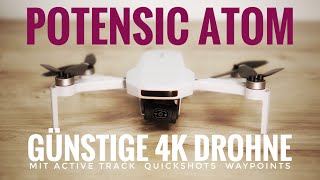 Potensic Atom Drohne  komplettes Tutorial mit Quickshots Active Track und Waypoints [upl. by Travers]