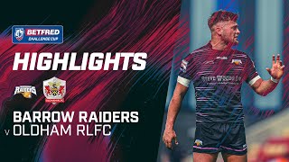 Highlights  Barrow Raiders v Oldham [upl. by Weaver285]