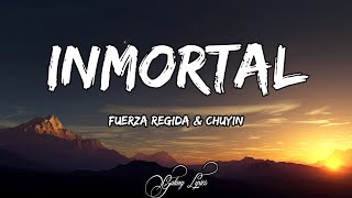 Fuerza Regida amp Chuyin  INMORTAL LETRA 🎵 [upl. by Singhal]