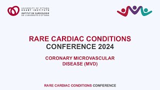 Coronary Microvascular Disease – 2024 Rare Cardiac Conditions Conference [upl. by Yks]