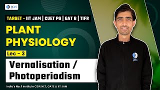 Vernalisation  photoperiodism  plant physiology  L3  TARGET  IIT JAM  CUET PG  GAT B  TIFR [upl. by Duggan830]