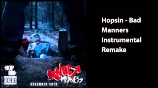 Hopsin  Bad Manners Instrumental Remake [upl. by Alleram]