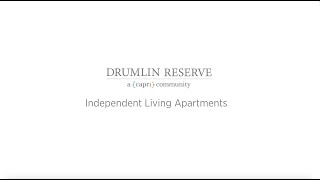 Drumlin Reserve  Independent Living Tour [upl. by Hogue]