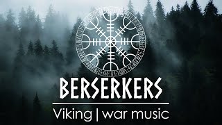 Berserkers  VIKING  WAR MUSIC [upl. by Joacimah]