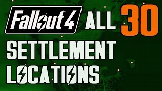 FALLOUT 4  ALL 30 SETTLEMENT LOCATIONS [upl. by Ferrand]