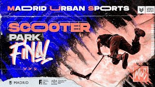 🔴 LIVE 🛴 Madrid Urban Sports 2022 Scooter Park Men Final 🤟🥇🔥 [upl. by Reifinnej150]