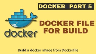 Part 5 Dockerfile for build  Build a docker image from Dockerfile  docker [upl. by Esiouqrut177]