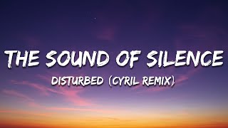 Disturbed  The Sound Of Silence CYRIL Remix Lyrics [upl. by Dall688]