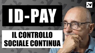 IDPAY  Il controllo sociale continua [upl. by Ydassac]