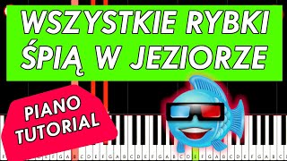 🎹 WSZYSTKIE RYBKI ŚPIĄ W JEZIORZE Piano Keyboard Tutorial [upl. by Hervey]