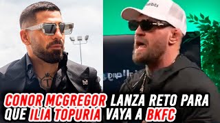 Conor McGregor reta a Ilia Topuria para que vaya a BKFC [upl. by Britta]