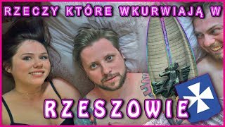 51 RZECZY KTÓRE WKURWIAJĄ W RZESZOWIE [upl. by Ahsenaj]