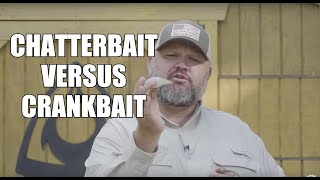 Chatterbait Versus Crankbaits  WHEN WHERE HOW and WHY [upl. by Atteuqram256]