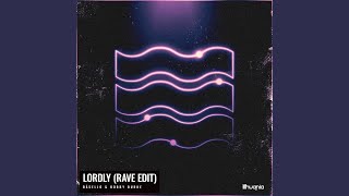 Lordly Rave Edit [upl. by Nosa]