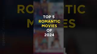 Top 5 Romantic Movies of 2024 [upl. by Ys]