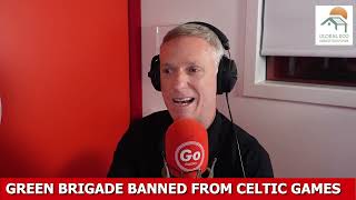 Green Brigade Banned From Celtic Games [upl. by Notaes90]