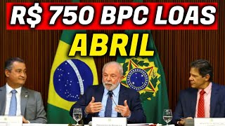 ✔️ APROVADO PAGAMENTO BENEFÍCIO R 750 PARA BPC LOAS EM ABRIL [upl. by Weksler620]