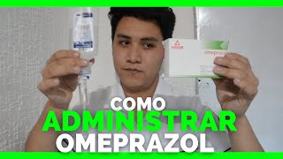 ✅COMO PREPARAR Y ADMINISTRAR OMEPRAZOL EN UN NORMOGOTERO [upl. by Mikahs898]