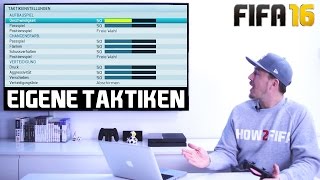 FIFA 16 Eigene Taktiken Tutorial  beste Einstellungen für individuelle Taktiken auch für FIFA 17 [upl. by Drapehs]