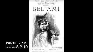 BelAmi de Maupassant  Partie 2  chapitres 8910  Livre audio [upl. by Rasia]