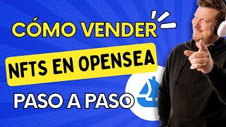 ¿Cómo vender NFTs en OpenSea TUTORIAL PASO A PASO [upl. by Preiser]