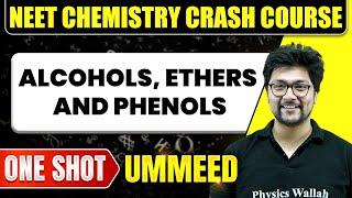 ALCOHOLS ETHERS AND PHENOLS in 1 Shot  All Concepts Tricks amp PYQs  NEET Crash Course  Ummeed [upl. by Carolyn]